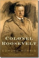colonel_roosevelt-edmund_morris