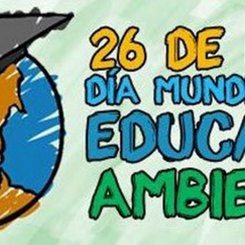 Día Mundial de la Educación Ambiental