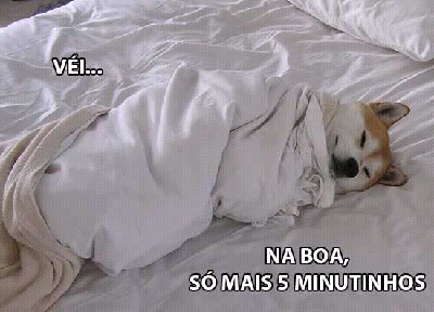 Só mais 5 minutos.