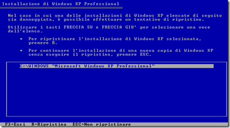 Per ripristinare l’installazione di Windows XP selezionata premere R Per ripristinare l’installazione di Windows XP selezionata premere R