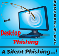 Desktop Phishing Desktop Phishing