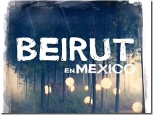 beirut en mexico 2011