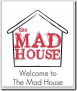 welcome to the mad house welcome to the mad house