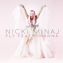 Fly – Nicki Minaj ft. Rihanna Fly – Nicki Minaj ft. Rihanna