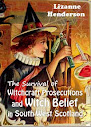 The Survival Of Witchcraft Prosecutions And Witch Belief In South West Scotland