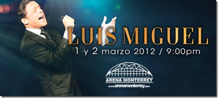 Luis miguel en arena monterrey 2012 Luis miguel en arena monterrey 2012