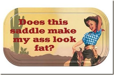saddle ass look fat