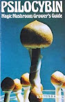 Psilocybin Magic Mushroom Growers Guide