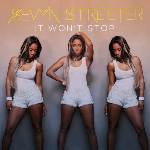 Sevyn Streeter It Won T Stop Good Music Makes Good Lyrics