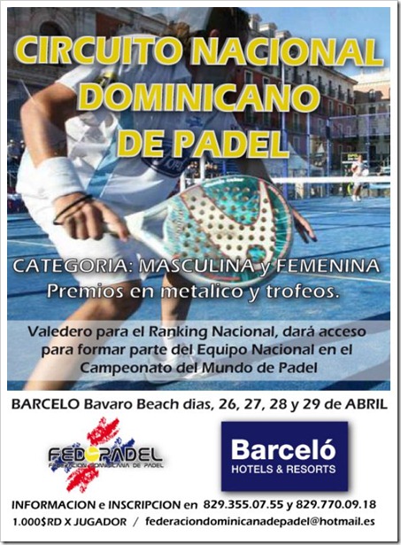 Torneo del Circuito Nacional Dominicano de Pádel que se celebrará en las instalaciones del Resort Barceló Beach del 26 al 29 de abril de 2012.