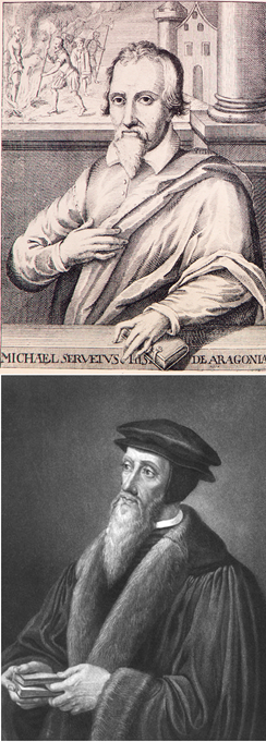 c0 Top: Michael Servetus. Bottom: John Calvin.