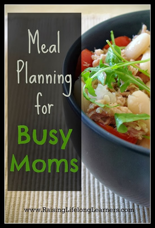 Meal Planning for Busy Moms via www.RaisingLifelongLearners.com