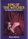 King Of The Witches The World Of Alex Sanders