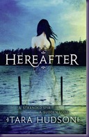 Hereafter by Tara Hudson Hereafter by Tara Hudson
