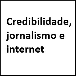 credibildiade-jornalismo-internet