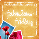 Fabulous Friday Fabulous Friday