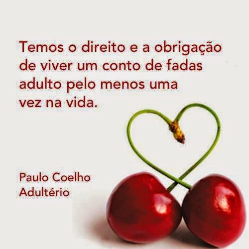 Veja Mais Em: Imagens de Paulo Coelho Veja Mais Em: Imagens de Paulo Coelho