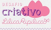 desafio criativo lilicaripilica desafio criativo lilicaripilica