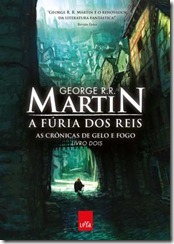 a furia dos reis As Cronicas de Gelo e Fogo Livro 2
