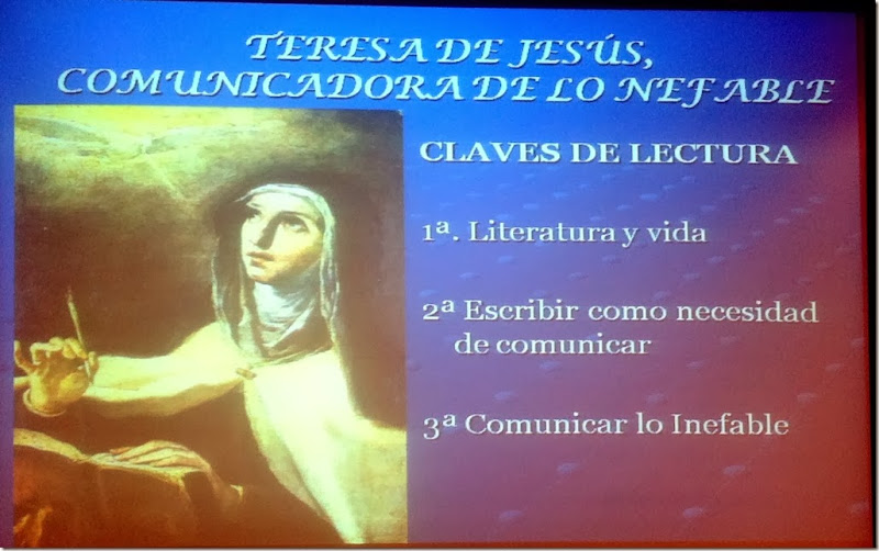 Santa Teresa, comunicadora de lo inefable Santa Teresa, comunicadora de lo inefable
