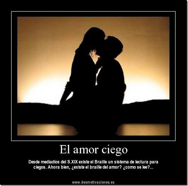 el amor es ciego (9) el amor es ciego (9)