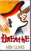 Breathe by Abbi Glines Breathe by Abbi Glines