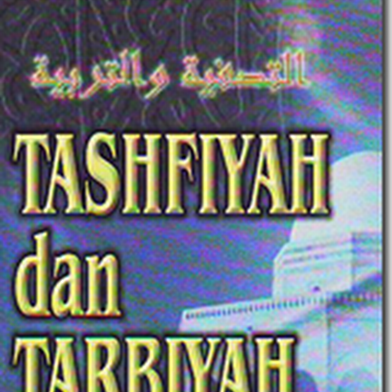 Tashfiyah dan Tarbiyah