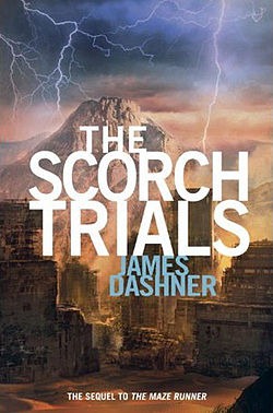 The Scorch Trials by James Dashner The Scorch Trials by James Dashner