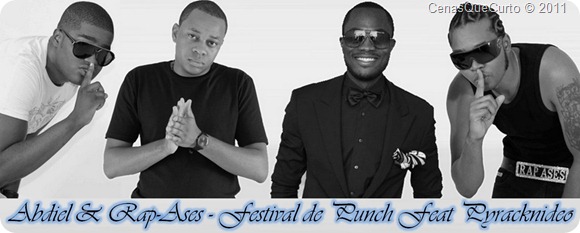 Abdiel - Rap-Ases - Festival de Punch Feat Pyracknideo [By Cenas!!!]
