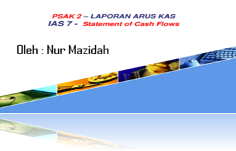 Resume PSAK No. 2 (Revisi 2009) tentang Laporan Arus Kas