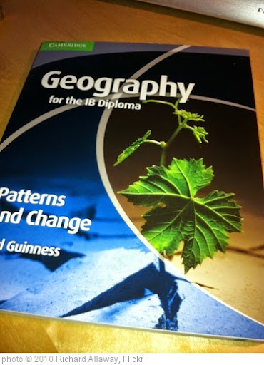 'Cambridge Univeristy Press: Geography for the IB Diploma: Patterns and Change: Paul Guinness' photo (c) 2010, Richard Allaway - license: https://creativecommons.org/licenses/by/2.0/