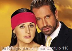 Un Refugio para el Amor Capitulo 116 