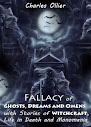 Fallacy Of Ghosts Dreams And Omens With Stories Of Witchcraft Life In Death And Monomania