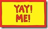 YAY!ME! YAY!ME!