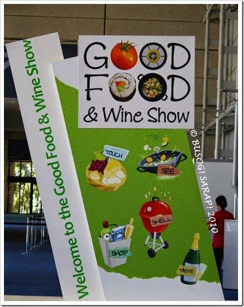 GOOD FOOD & WINE SHOW-BRISBANE 2010© BUSOG! SARAP! 2010