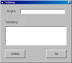 Tips Membuat Fungsi Terbilang Dengan Visual Basic 6.0 Tips Membuat Fungsi Terbilang Dengan Visual Basic 6.0