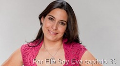 Por Ella Soy Eva capitulo 33 