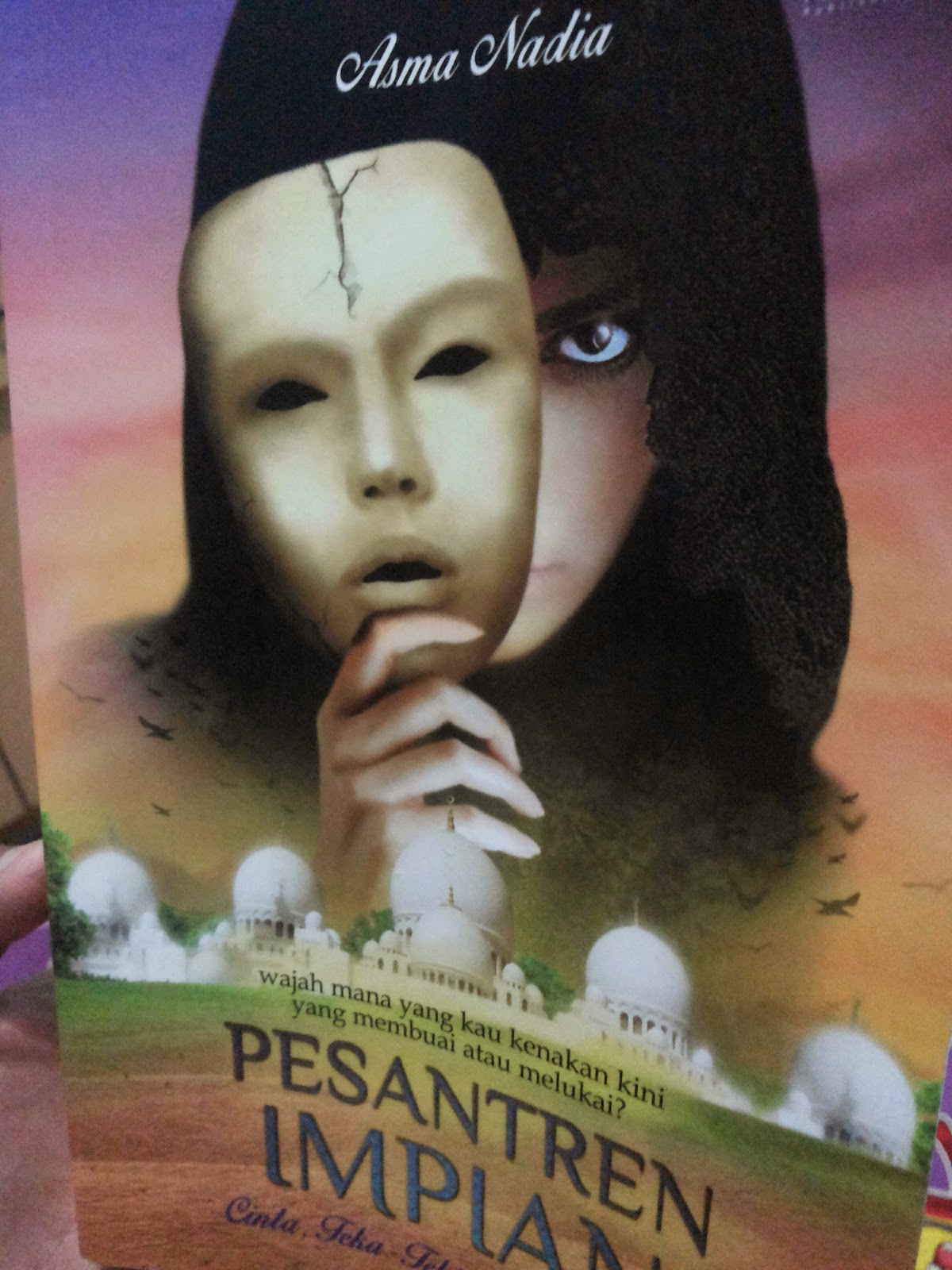 A novel by asma Nadia "PESANTREN IMPIAN" Just My Interest A novel by asma Nadia "PESANTREN IMPIAN" Just My Interest