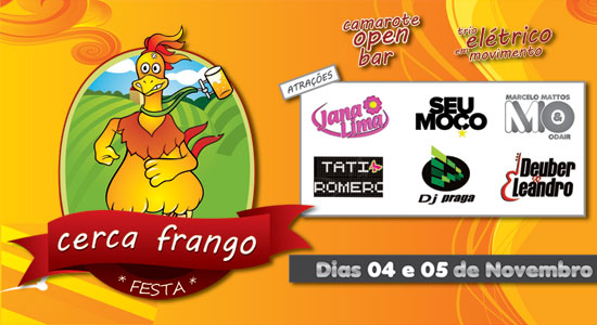 Festa Cerca o Frango - Dias 04 e 05 de novembro Festa Cerca o Frango - Dias 04 e 05 de novembro
