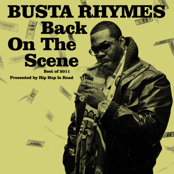 Busta Rhymes Back on the Scene (Best of 2011) Hip Hop Is Read