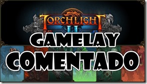 torchlight2_Gameplay_Comentado