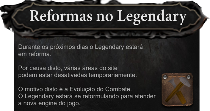 Reformas no Legendary Reformas no Legendary