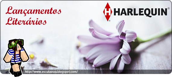 LançmentosLiterários - Harlequin LançmentosLiterários - Harlequin