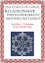 The Ethics Of A Dual Relationship Psychotherapist And Wiccan Clergy