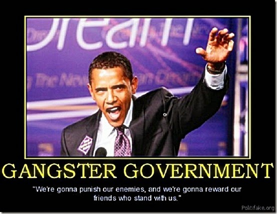 Obama's Gangster Govt. Obama's Gangster Govt.