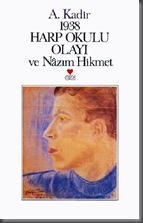 A.Kadir_1938 Harp Okulu Olayı A.Kadir_1938 Harp Okulu Olayı