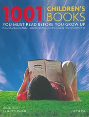 1001 Children’s Books You Must Must Read Before You Grow Up 1001 Children’s Books You Must Must Read Before You Grow Up