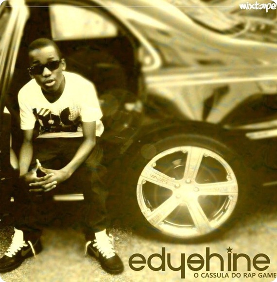 Edy Shine - cassula do rap game
