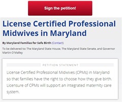 Petition to License Certified Professional Midwives in Maryland Petition to License Certified Professional Midwives in Maryland