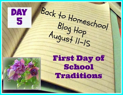 Back to Home School Blog Hop Day 5 First Day of School Traditions